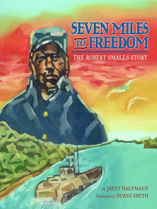 Title details for Seven Miles to Freedom by Janet Halfmann - Available